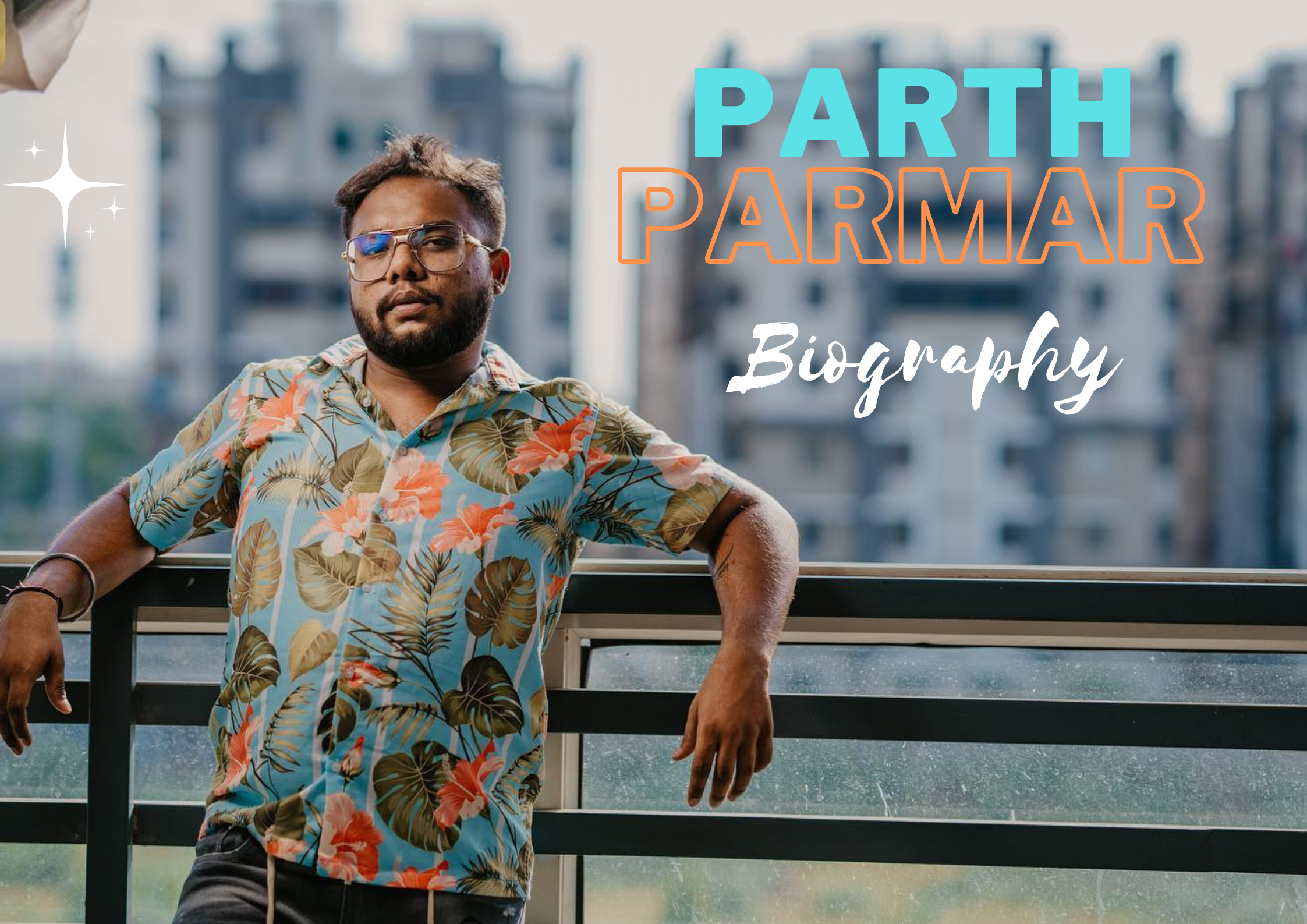 Parth Parmar (whoparthyo) Biography, Education Age, Career, Income 2022
