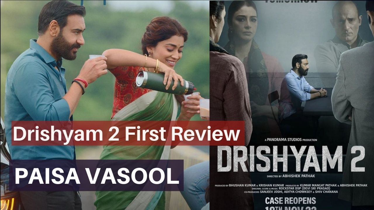 Drishyam 2 First Review Out 'Paisa Vasool' will release as Ajay Devgan's film!!