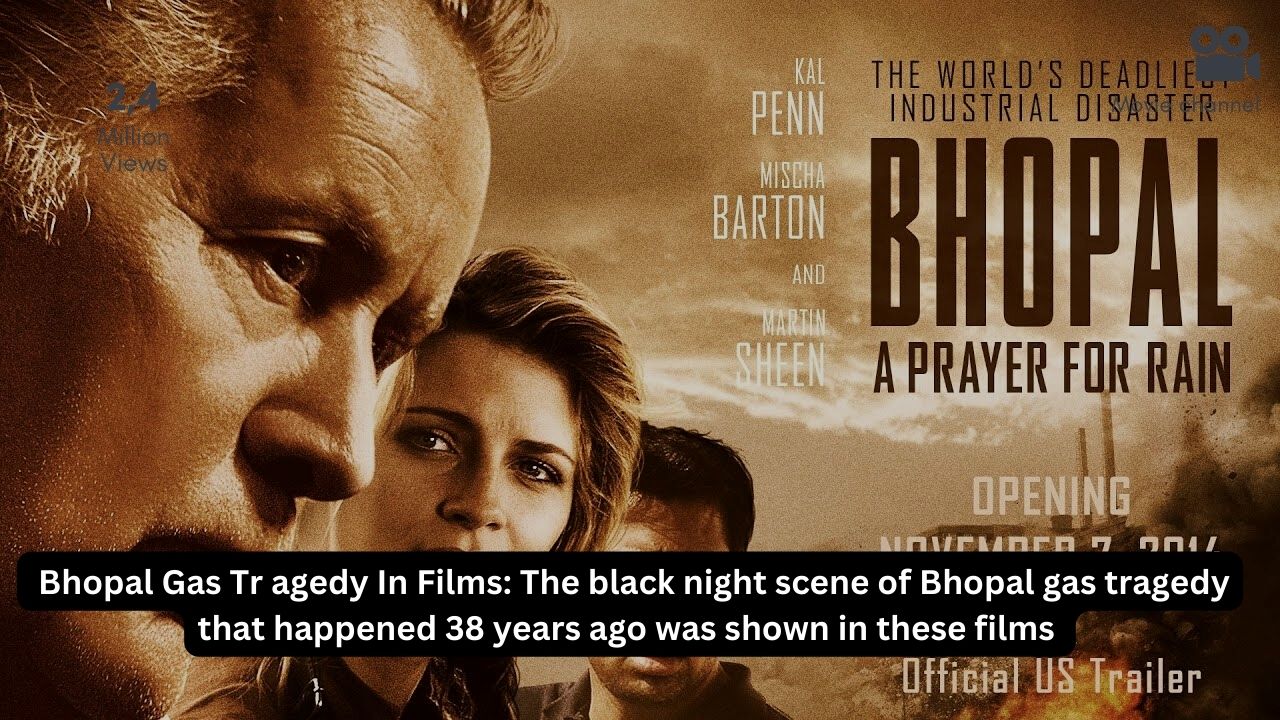 Bhopal Gas Tragedy In Films The black night scene of Bhopal gas tragedy that happened 38 years ago was shown in these films