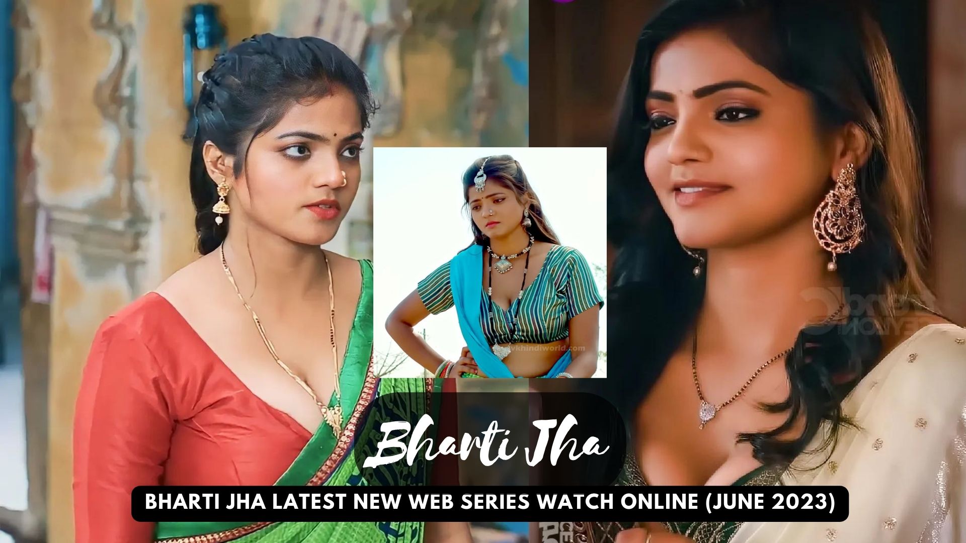 Bharti-Jha-All-Latest-New-Web-Series-Watch-Online-June-2023