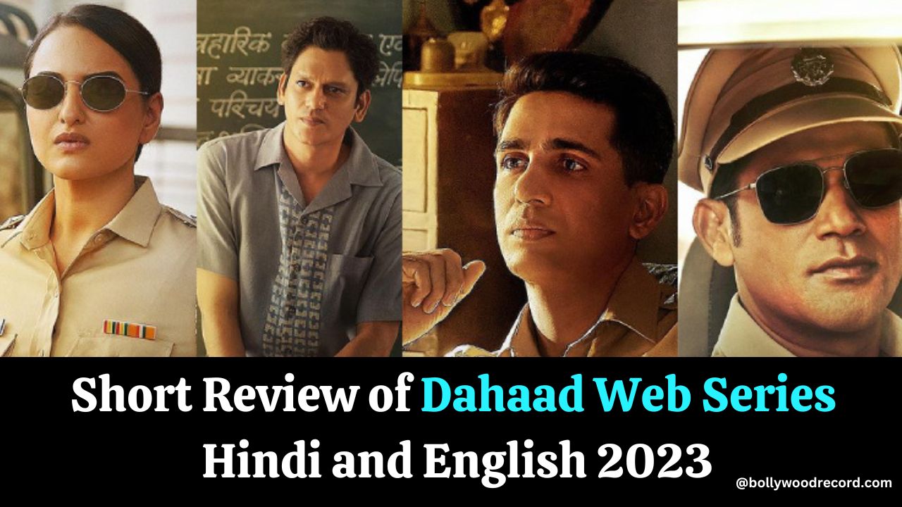 Short Review of Dahaad Web Series Movie in Hindi and English 2023