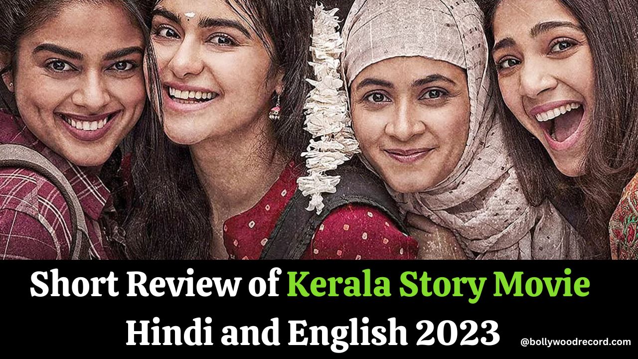 Short Review of Kerala Story Movie in Hindi and English 2023