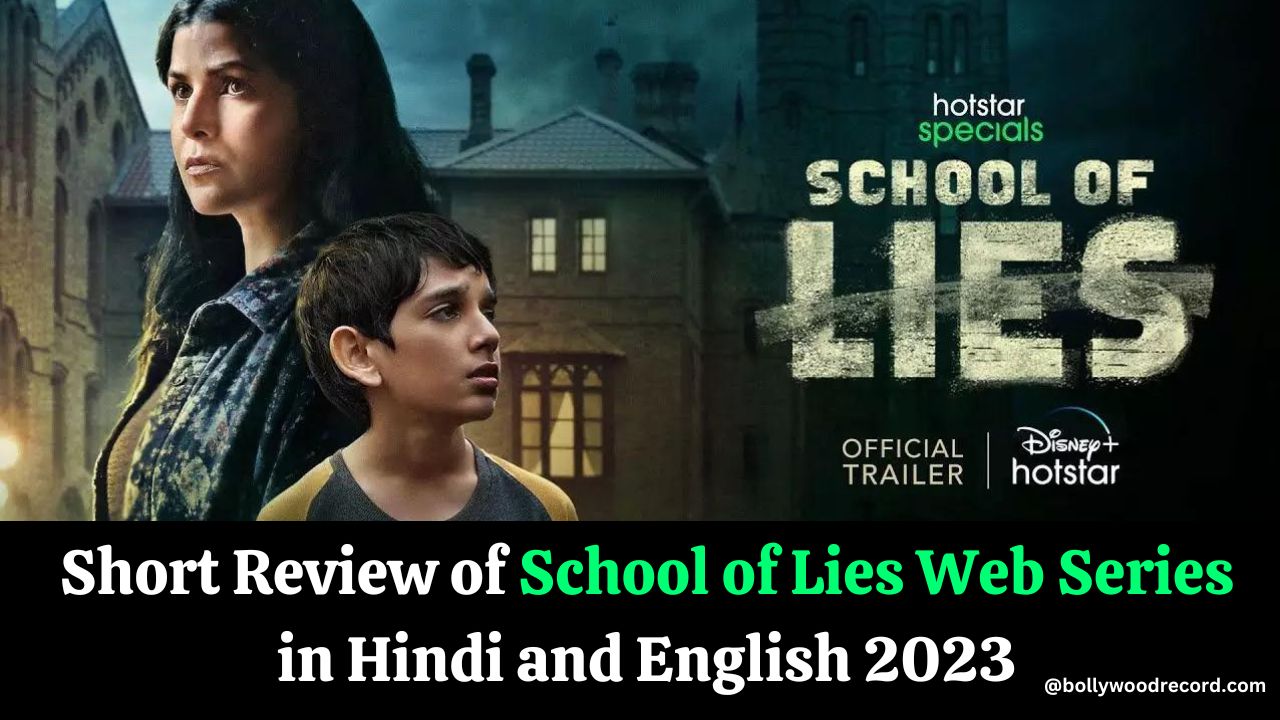 Short Review of School of Lies Web Series in Hindi and English 2023