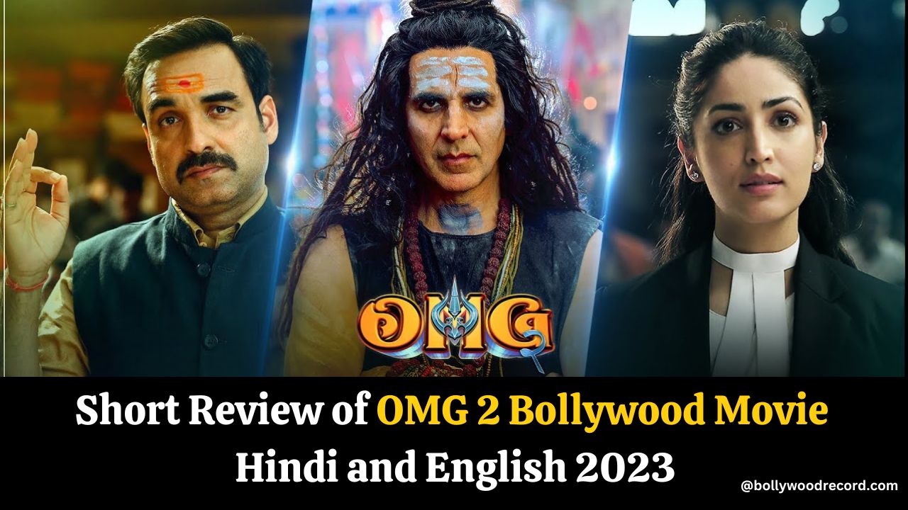 Short Review of OMG Part 2 in Hindi and English 2023