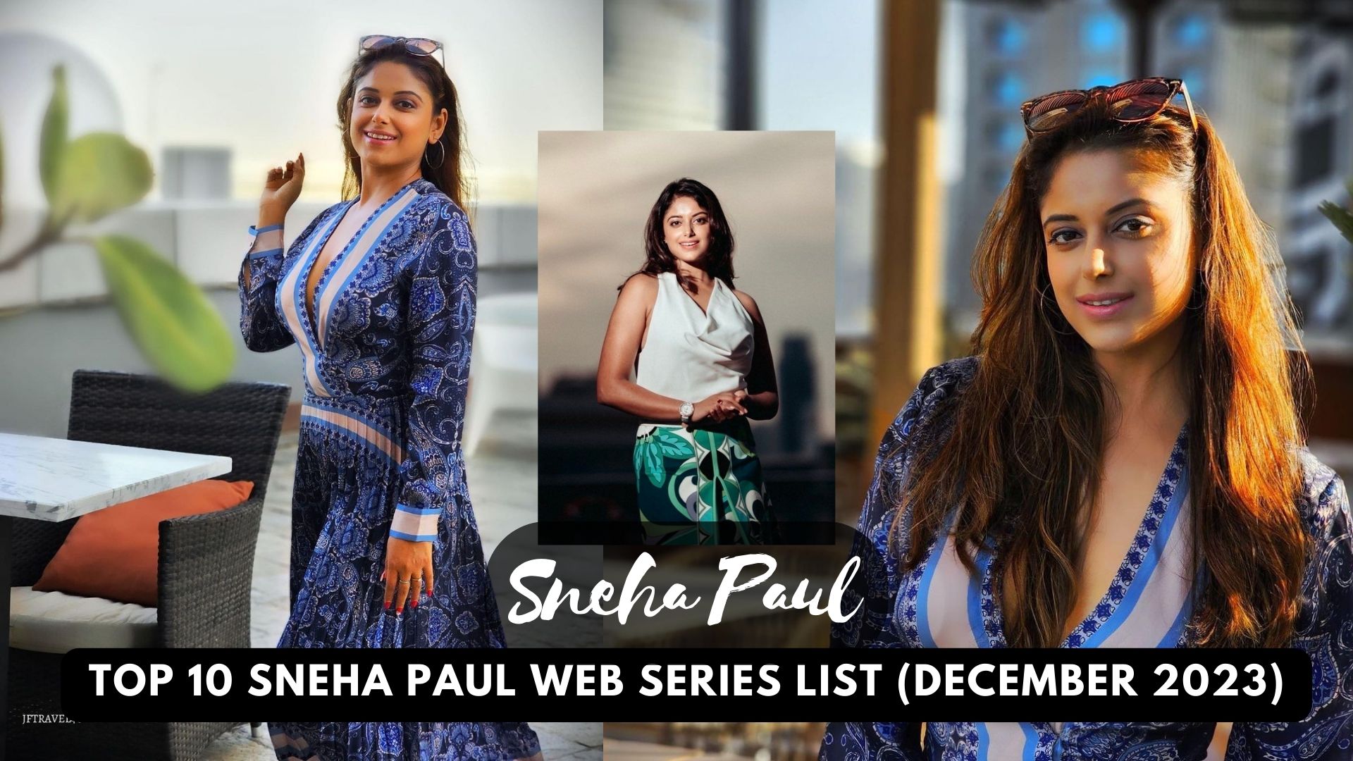 Top 10 Sneha Paul Web Series List (December 2023)
